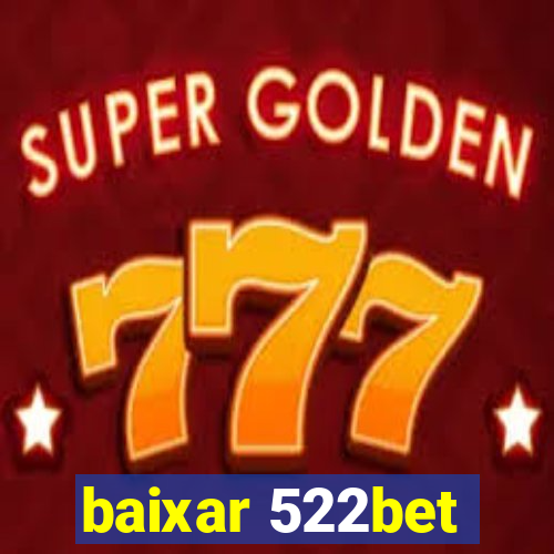 baixar 522bet